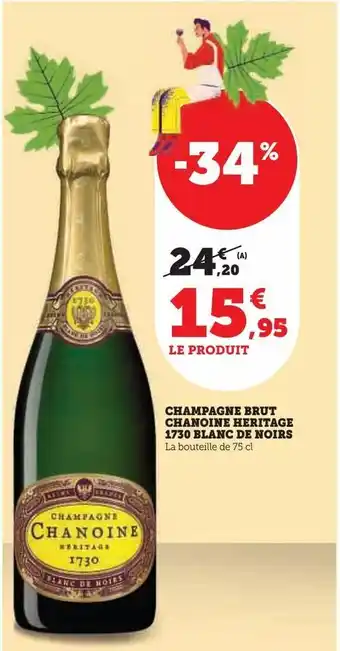 Super U Champagne brut chanoine heritage 1730 blanc de noirs offre
