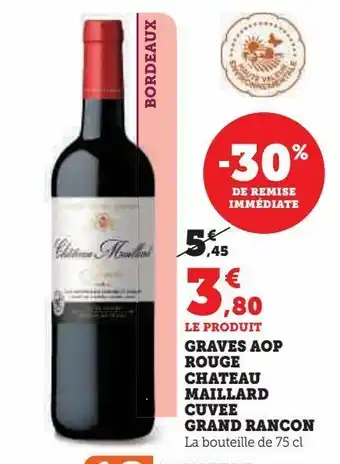 Super U Graves  aop rouge  chateau  maillard  cuvee grand  rancon offre