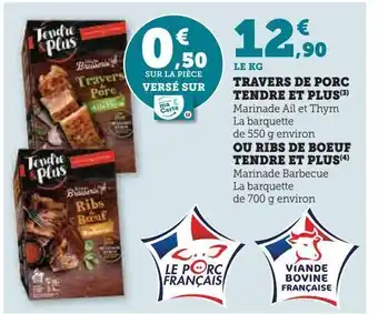 U Express Travers de porc tendre et plus ou ribs de bœuf tendre et plus offre