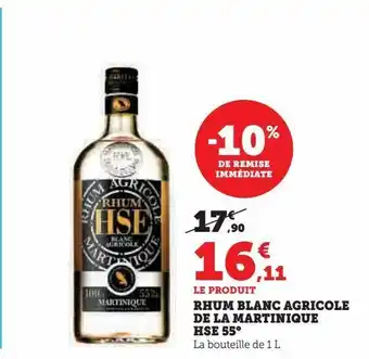 Super U Rhum blanc agricole de la martinique hse 55° offre