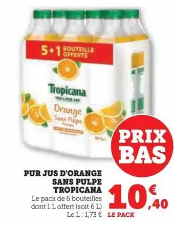 U Express Pur jus d'orange sans pulpe tropicana offre