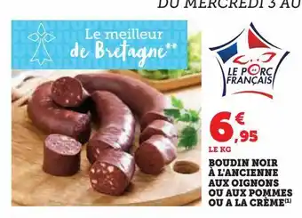 Hyper U Boudin noir a l`ancienne aux oignons ou aux pommes ou a la creme offre