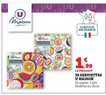 Super U 30 serviettes u maison offre