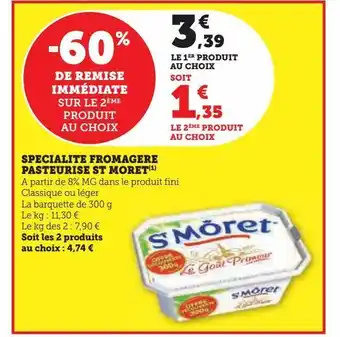Hyper U Specialite fromagere pasteurise st moret offre