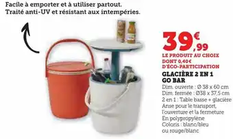 Super U Glacière 2 en 1 go bar offre