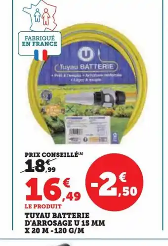Super U TUYAU BATTERIE D'ARROSAGE U 15 MM X 20 M-120 G/M offre