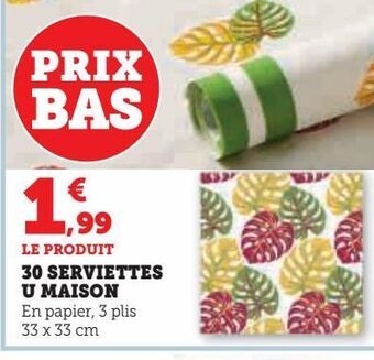 Hyper U 30 serviettes u maison offre