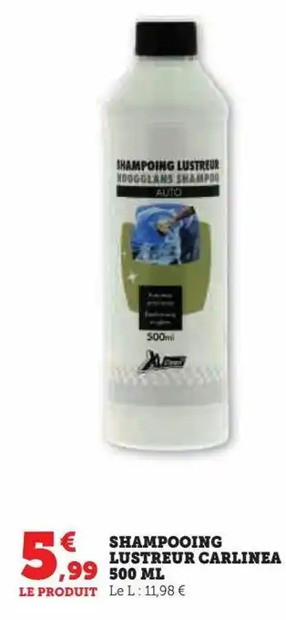 Super U Shampooing lustreur carlinea 500 ml offre