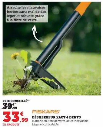 Hyper U Désherbeur xact 4 dents offre