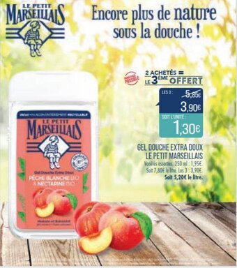 Match GEL DOUCHE EXTRA DOUX LE PETIT MARSEILLAIS offre