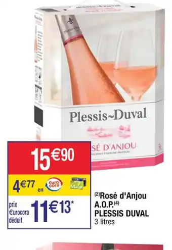 Cora x Carrefour (2) Rosé d'Anjou A.O.P.(4) PLESSIS DUVAL 3 litres offre