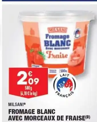 ALDI MILSANI FROMAGE BLANC AVEC MORCEAUX DE FRAISE (B) 5,1% MG sur produit fini. offre