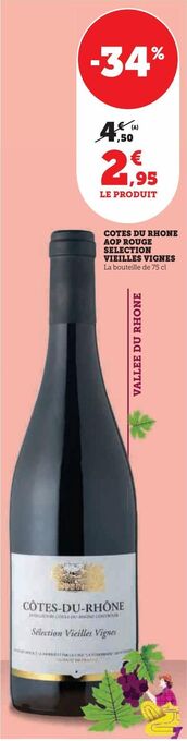 Super U Cotes du rhone aop rouge selection vieilles vignes offre