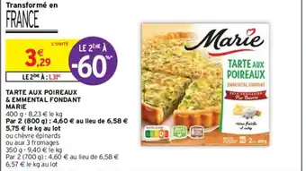 Intermarché TARTE AUX POIREAUX & EMMENTAL FONDANT MARIE offre