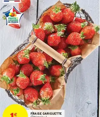 Intermarché FRAISE GARIGUETTE offre