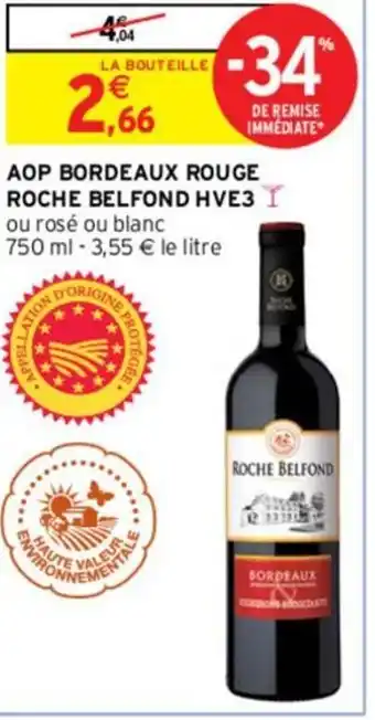 Intermarché AOP BORDEAUX ROUGE ROCHE BELFOND HVE3 T offre
