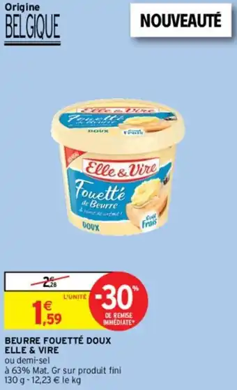 Intermarché BEURRE FOUETTÉ DOUX ELLE & VIRE offre
