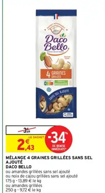 Intermarché MÉLANGE 4 GRAINES GRILLÉES SANS SEL AJOUTÉ DACO BELLO offre