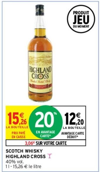 Intermarché SCOTCH WHISKY HIGHLAND CROSS offre