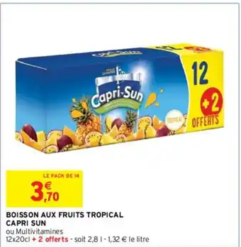 Intermarché BOISSON AUX FRUITS TROPICAL CAPRI SUN offre