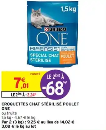 Intermarché CROQUETTES CHAT STÉRILISÉ POULET ONE offre