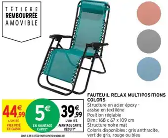 Intermarché FAUTEUIL RELAX MULTIPOSITIONS COLORS offre
