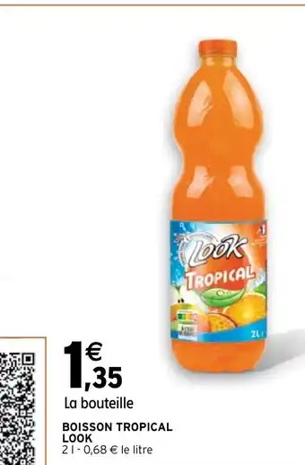 Intermarché BOISSON TROPICAL LOOK offre