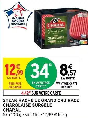 Intermarché STEAK HACHÉ LE GRAND CRU RACE CHAROLAISE SURGELÉ charal offre