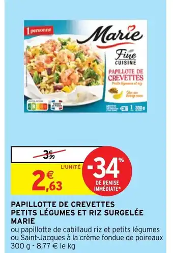 Intermarché PAPILLOTTE DE CREVETTES PETITS LÉGUMES ET RIZ SURGELÉE MARIE offre