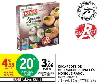 Intermarché Escargots de Bourgogne BOURGOGNE SURGELÉS MONIQUE RANOU offre