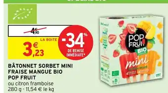 Intermarché BÂTONNET SORBET MINI FRAISE MANGUE BIO POP FRUIT offre