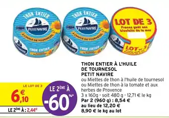 Intermarché THON ENTIER À L'HUILE DE TOURNESOL PETIT NAVIRE offre