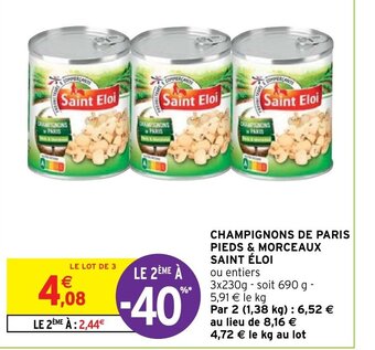 Intermarché CHAMPIGNONS DE PARIS PIEDS & MORCEAUX SAINT ÉLOI offre