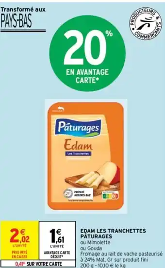 Intermarché EDAM LES TRANCHETTES PÂTURAGES offre
