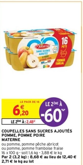 Intermarché COUPELLES SANS SUCRES AJOUTÉS POMME, POMME POIRE MATERNE offre