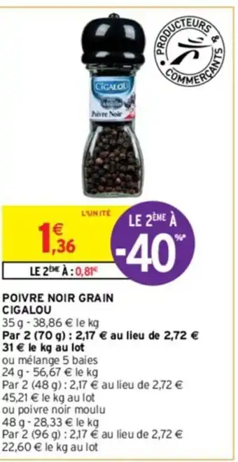 Intermarché POIVRE NOIR GRAIN CIGALOU offre