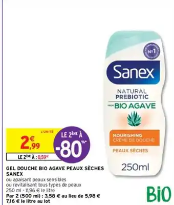 Intermarché GEL DOUCHE BIO AGAVE PEAUX SÈCHES SANEX offre