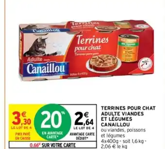 Intermarché TERRINES POUR CHAT ADULTE VIANDES ET LÉGUMES CANAILLOU offre