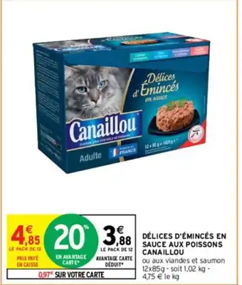 Intermarché DÉLICES D'ÉMINCÉS EN SAUCE AUX POISSONS CANAILLOU offre