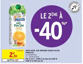 Intermarché 100% PUR JUS ORANGE SANS PULPE PAQUITO offre