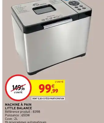 Intermarché MACHINE À PAIN LITTLE BALANCE offre