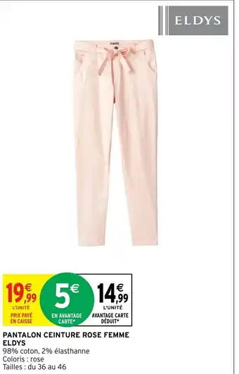 Intermarché PANTALON CEINTURE ROSE FEMME ELDYS offre