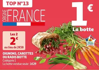 Auchan OIGNONS, CAROTTES OU RADIS BOTTE offre