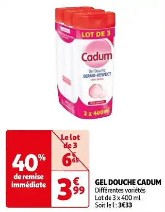 Auchan GEL DOUCHE CADUM offre