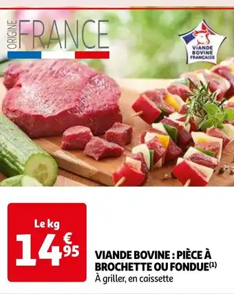 Auchan VIANDE BOVINE: PIÈCE À BROCHETTE OU FONDUE(¹) À griller, en caissette offre