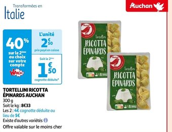 Auchan TORTELLINI RICOTTA ÉPINARDS AUCHAN offre