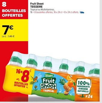 Carrefour Fruit Shoot TEISSEIRE offre