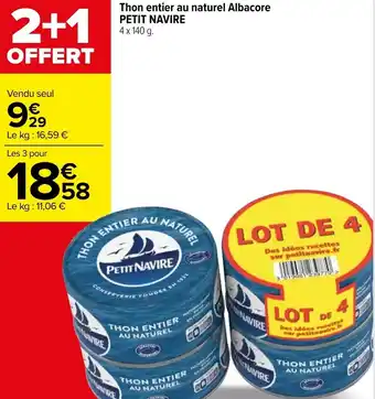 Carrefour Thon entier au naturel Albacore PETIT NAVIRE offre