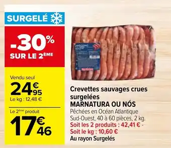 Carrefour Crevettes sauvages crues surgelées MARNATURA OU NÓS offre