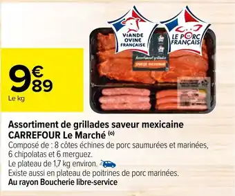 Carrefour Assortiment de grillades saveur mexicaine CARREFOUR Le Marché (⁰) offre